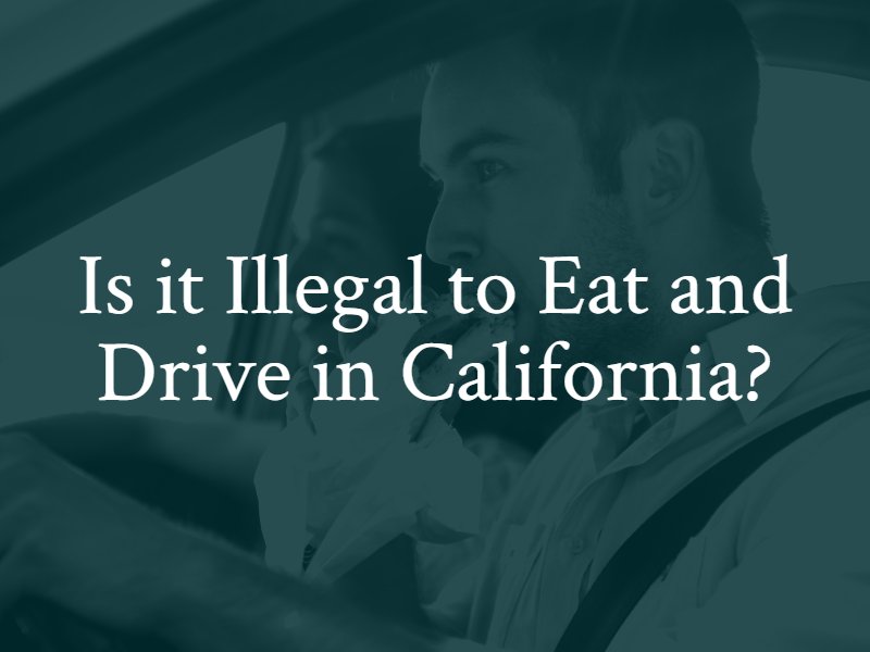 is it illegal to eat and drive in California?