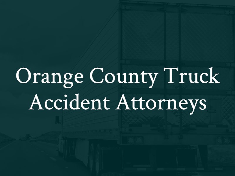 orange county truck accident attorneys