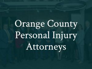 Orange County Personal Injury Attorneys | CA