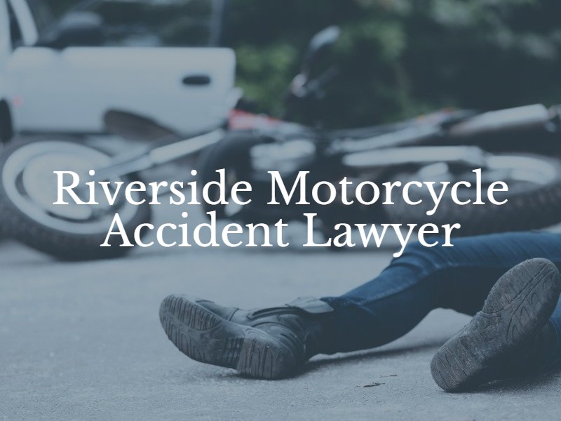 Riverside motorcycle accident lawyer