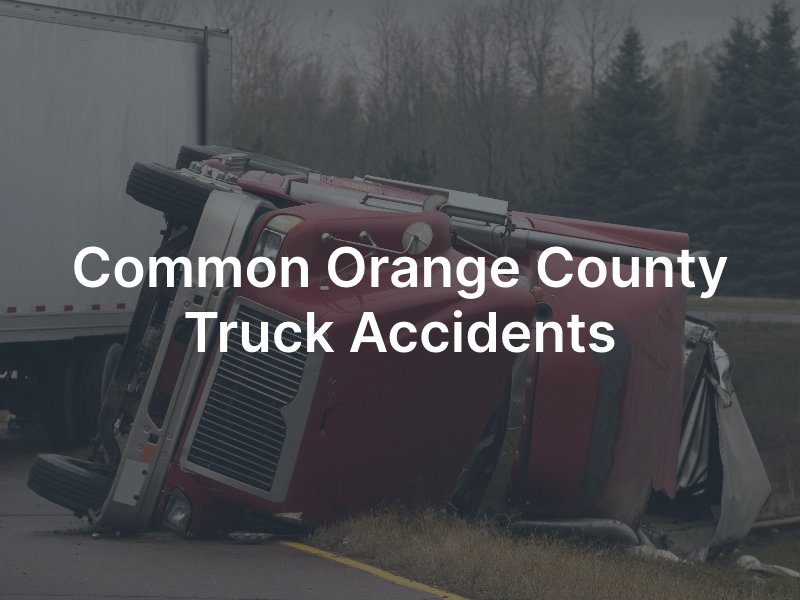 Orange County truck accident attorney 