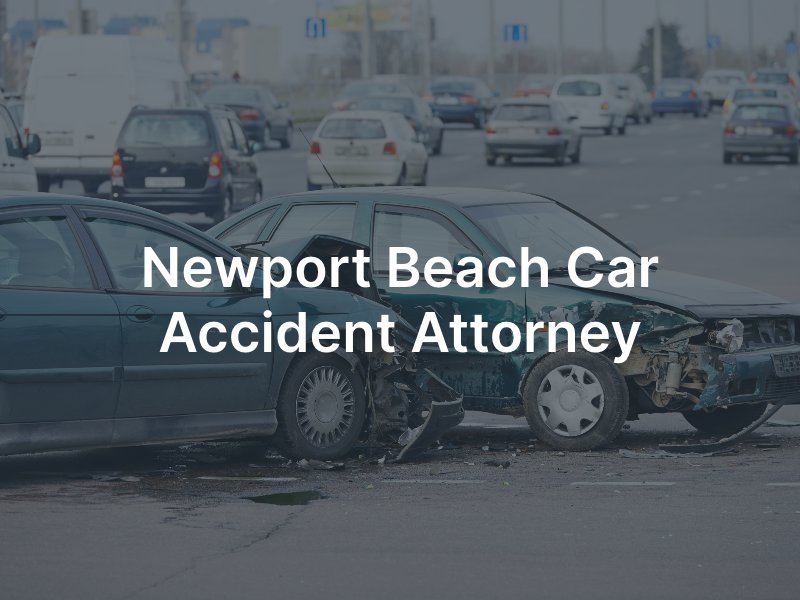 Newport Beach car accident attorney 