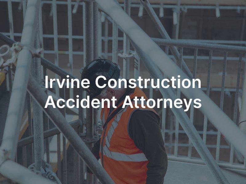 Irvine construction accident attorneys 