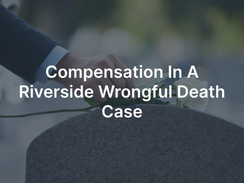 Riverside wrongful death attorney 