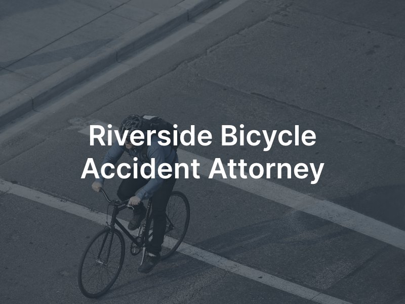 Riverside bicycle accident lawyer 