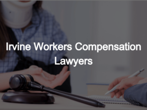 Irvine Workers Compensation 