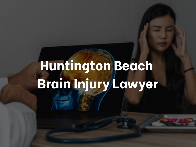 Huntington Beach Brain Injury Lawyer